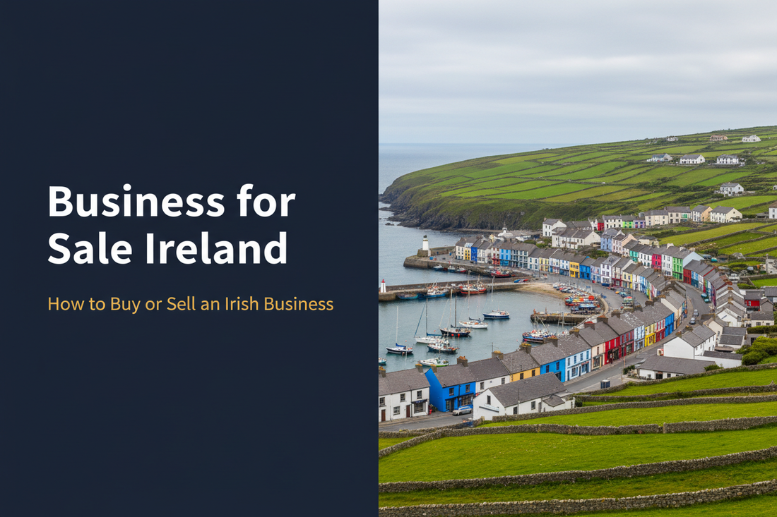 Scenic Irish coastal town with green hills, colourful shopfronts and a harbour, with text reading Business for Sale Ireland, How to Buy or Sell an Irish Business