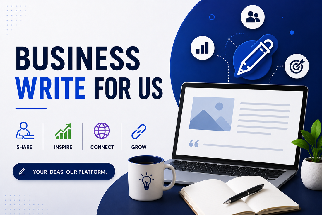 Business write for us banner with laptop, writing pen, content icons and clean blue design inviting contributors to share ideas.