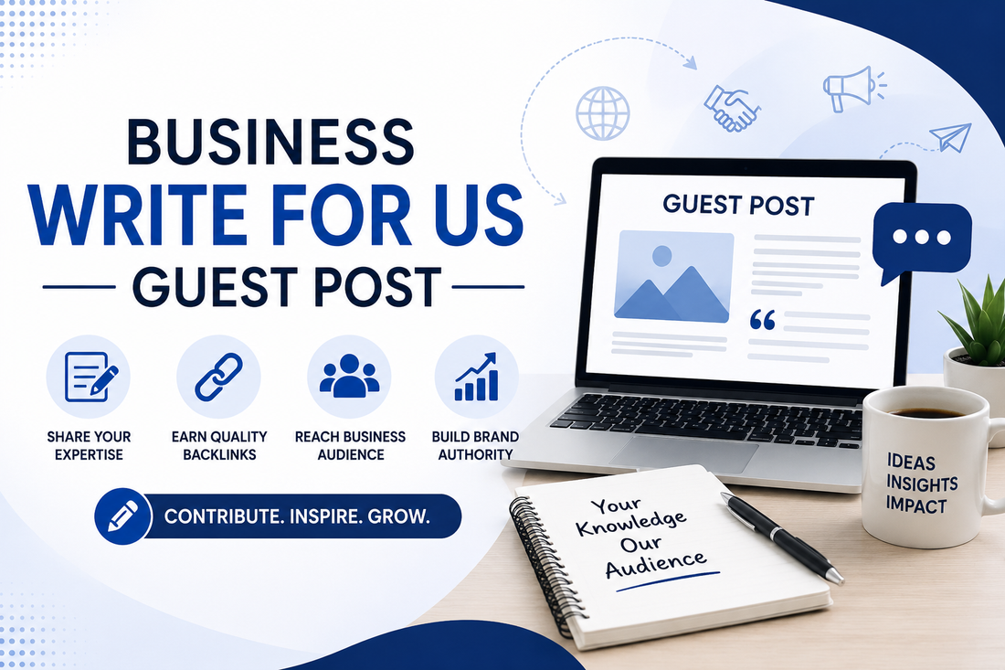 Business write for us guest post banner showing guest post content, backlinks, business audience and brand authority