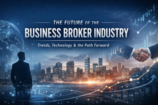 The future of the business broker industry featuring global trends, digital platforms, and modern brokerage strategies