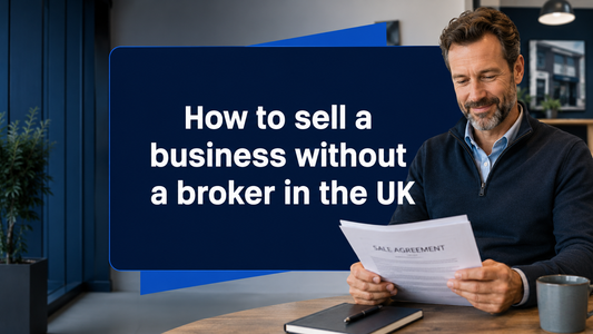 How to sell a business without a broker in the UK