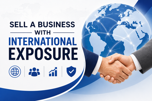 Sell a business with international exposure and reach global buyers