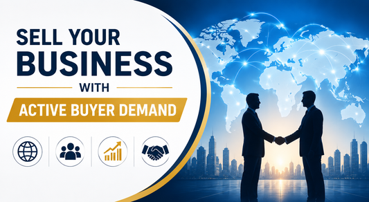 Sell your business with active buyer demand banner featuring serious global buyers, worldwide business exposure, secure negotiations, and stronger business sale opportunities.