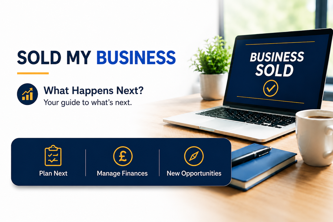 Business owner guide showing “Sold My Business” and the next steps after a successful business sale