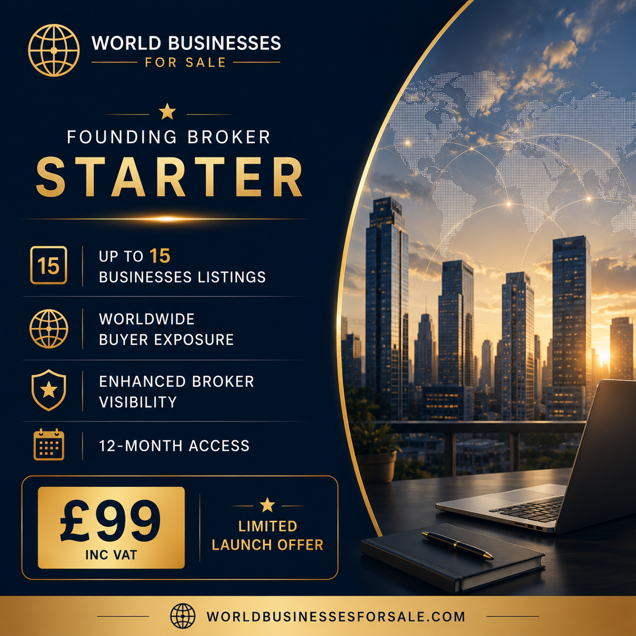 Founding Broker Starter launch offer banner by World Businesses For Sale featuring worldwide buyer exposure, global investor visibility, 12-month access, and £99 inc VAT pricing for up to 15 business listings.