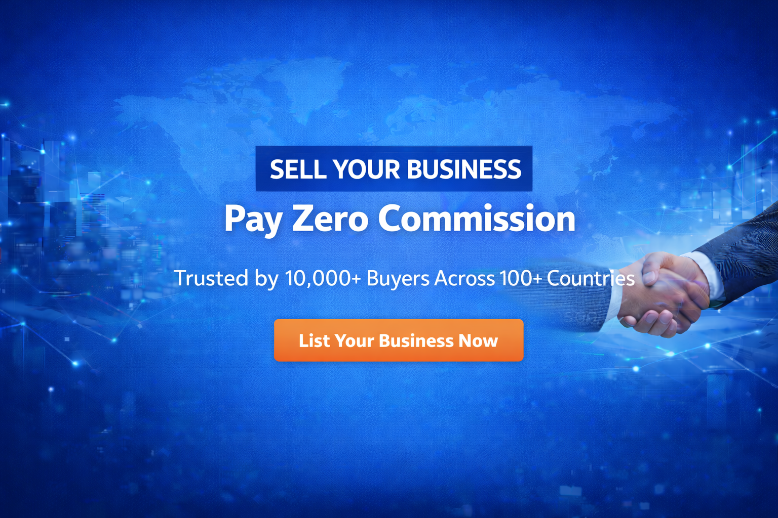 Sell Your Business and Pay Zero Commission – reach thousands of serious buyers while our experts create and publish your professional business listing.